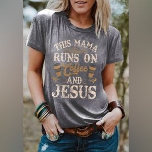 NWT! This Mama Runs On Coffee & JesusTee! ☕️💕✝️